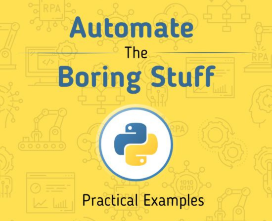 Automate the Boring Stuff with Python: Practical Examples